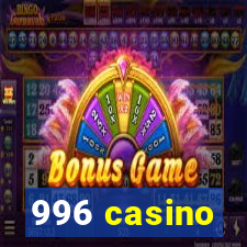 996 casino